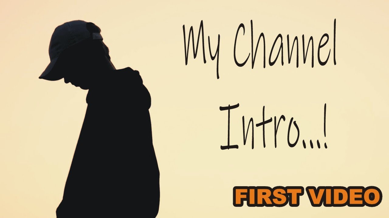 My Channel Intro || First Video 2021...! - YouTube