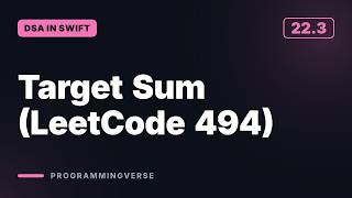 Target Sum (LeetCode 494) | DSA in Swift (22.3)