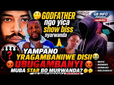 Ngo GODFATHER Yishe Showbiz Nyarwanda😭YAMPANOyaragambaniwe Bikomeye!Ubugambanyi Mu BaStar bURwanda?🔥