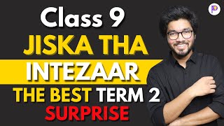 Class 9 Term 2 Starts Here! The Biggest Term 2 Surprise | Road to 1 Lakh! Class 9 Term 2 Syllabus