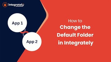 Change Default Folder | Integrately Help Doc