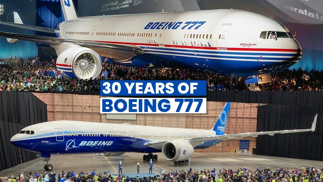Boeing 777 - 30 Years of Power, Performance & Innovation! - YouTube
