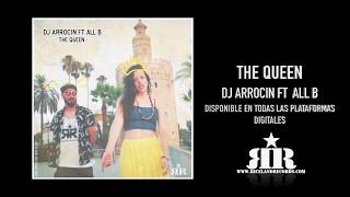 DJ ARROCIN FT ALL B - THE QUEEN  + WIKI RIDDIM  2019