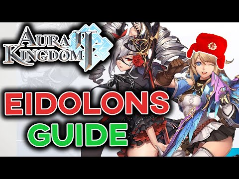 EIDOLONS Teams, Skills and Analysis. Eidolons Guide and Tips [Aura Kingdom 2]
