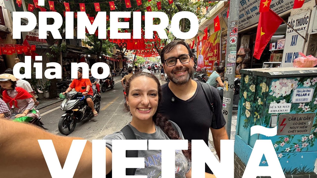 Chegamos no Vietnã | Ônibus perdido, comidas de rua e muita aventura em Hanói