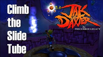 Jak and Daxter  - Climb the Slide Tube