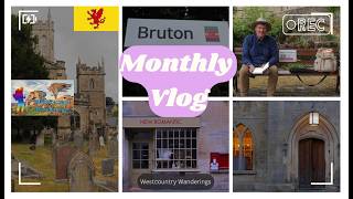 Bruton, Somerset | Monthly Vlog July 2026