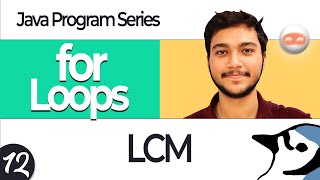 LCM Program in Java | 2 Easy Approaches with Logic & Dry Run