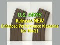 US Army Releases NEW Enhanced Performance Magazines for M4A1 US Army Releases NEW Enhanced Performance Magazines for M4A1