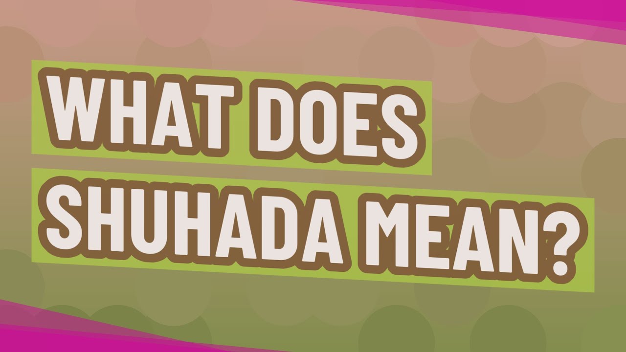 Shuhada는 무엇을 의미합니까?