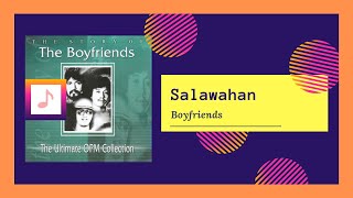 Video thumbnail of "Boyfriends - Salawahan"
