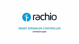 Rachio Schedules Overview – Choosing Your Schedule Type