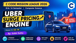 CC-14 | Uber Surge Pricing Engine | C Programming Project | C Code Mission League 2026