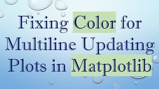 Fixing Color for Multiline Updating Plots in Matplotlib