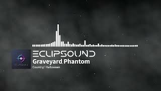 GRAVEYARD PHANTOM 🤠 Haunted Country Blues | Royalty-Free Halloween Music | ECLIPSOUND