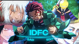 Mix Anime Sad - IDFC | [Edit/AMV]