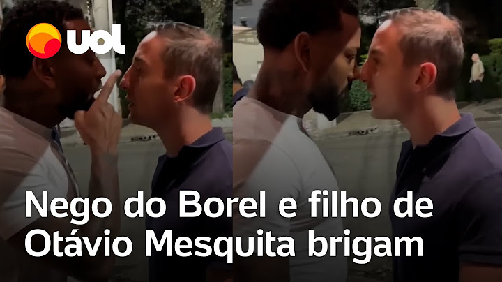 Nego do Borel leva tapa na cara durante briga com filho de Otávio Mesquita