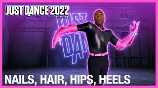 JUST DANCE 2022 - Nails, Hair, Hips, Heels (Just Dance Version) by Todrick Hall [Full Gameplay]