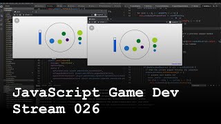 JavaScript Game Dev Stream 026 - Populus
