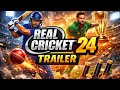 Real Cricket 24 Official Trailer 🔥🔥🔥🔥