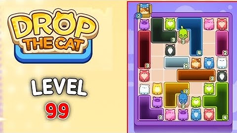 Drop the cat level 99 walkthrough solution 