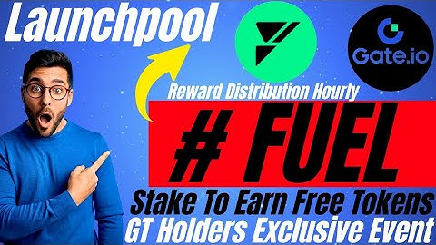 Gate.io “Launchpool” Stake to Earn: Fuel (FUEL) #launchpool  #fuel #btc #gateiostartup #cryptoguide