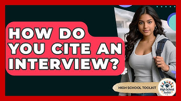 How Do You Cite An Interview? - High School Toolkit
