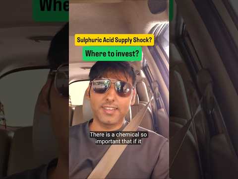 Sulfuric Acid Shock! Which Indian stocks benefit? #investing #geopolitics #sulphuricacid