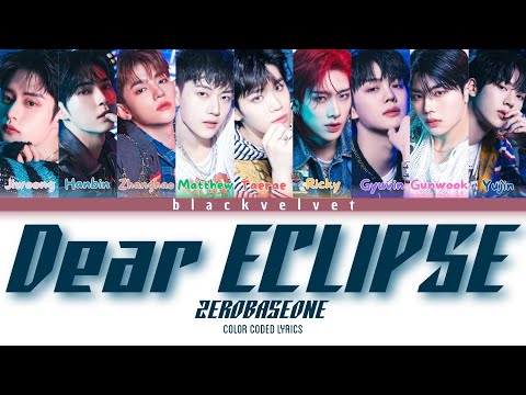 ZEROBASEONE (제로베이스원) - Dear ECLIPSE [COLOR CODED LYRICS - HAN/ROM/ENG]