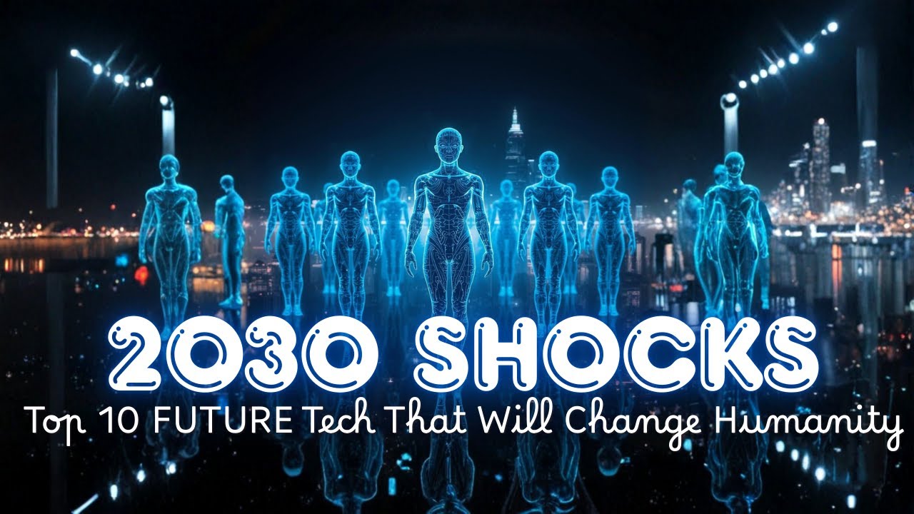 10 New Technologies That Will Change the World Before 2030 🤯 - YouTube