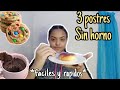 3 POSTRES FÁCILES Y RÁPIDOS - SIN HORNO / Karelin De Jesús