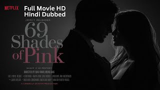 69 Shades of Pink | Full Movie in HD | Hindi Dubbed | Official Release 2025