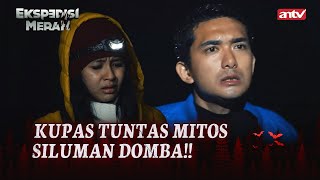 Bongkar Mitos Siluman Domba Bikin Tegang! | Ekspedisi Merah 2022 Eps 08 FULL