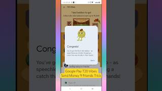 Google Pay T20 Vibes Sending 9 Friends Task Trick #2026 #shorts #gpay