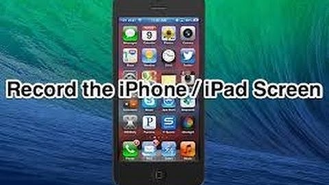 how to record your iOS device without jailbreak or PC