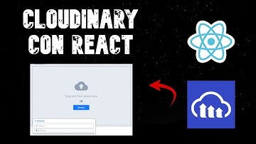 Implementar CLOUDINARY en REACT.