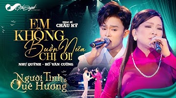 Như Quỳnh ft Hồ Văn Cường - Em Không Buồn Nữa Chị Ơi | Liveshow "Người Tình & Quê Hương"