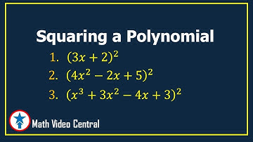 Squaring a Polynomial | Math Video Central
