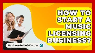 How To Start A Music Licensing Business? - BusinessGuide360.com
