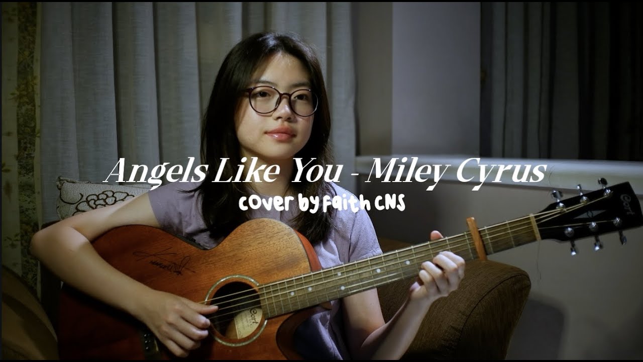 Angels Like You - Miley Cyrus | #coverbyfaithcns Angels Like You - Miley Cyrus | #coverbyfaithcns