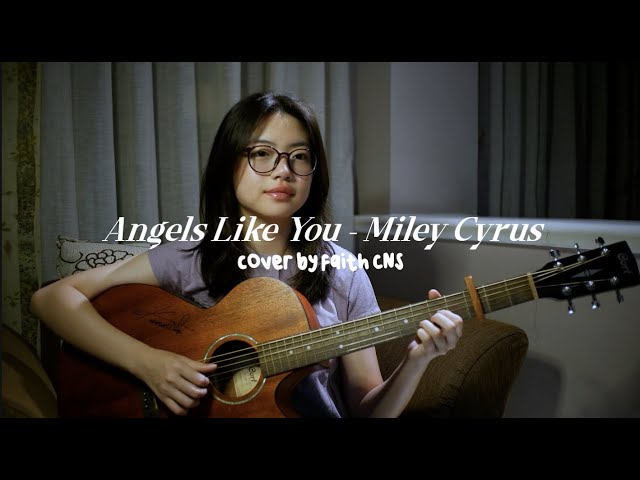 Angels Like You - Miley Cyrus | #coverbyfaithcns class=