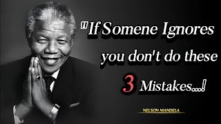 3 Best Ways to Respond When Ignored: Avoid These Mistakes by Following Nelson Mandela’s Wisdom