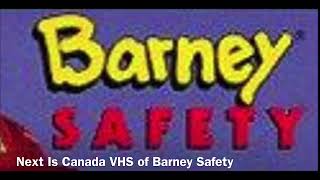 Next Is Canada VHS of Barney Safety