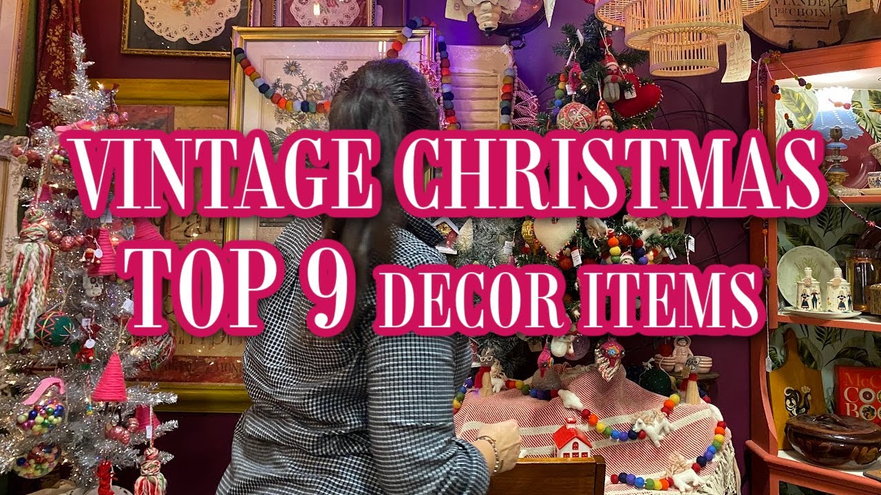 The Ultimate Guide - Thrifting VINTAGE CHRISTMAS Decor 2022