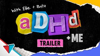 ADHD &amp; Me Trailer!
