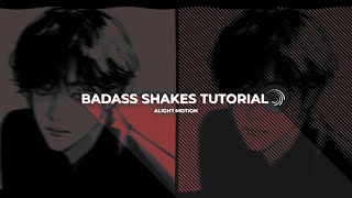[alight motion] badass shakes tutorial ✿
