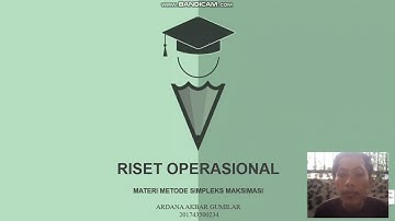Riset Operasional - Model LP Dengan Metode Simplex ( Kasus Maksimasi)