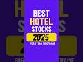 Top 3 Best Hotel Stocks to Buy #SanketTayalAgarwal #SanketTayal #MrProfessor