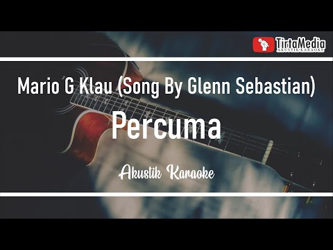 percuma - mario g klau | song by glenn sebastian (akustik karaoke)