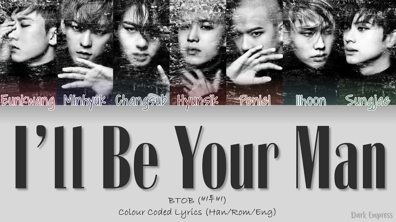 BTOB (비투비) - I'll Be Your Man (기도) - Color Coded Lyrics [Han|Rom|Eng ...